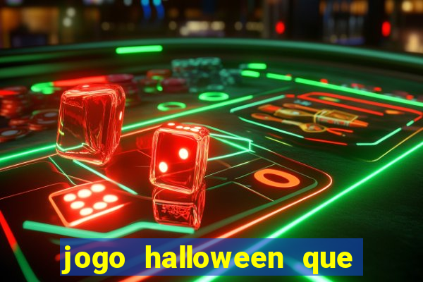 jogo halloween que ganha dinheiro